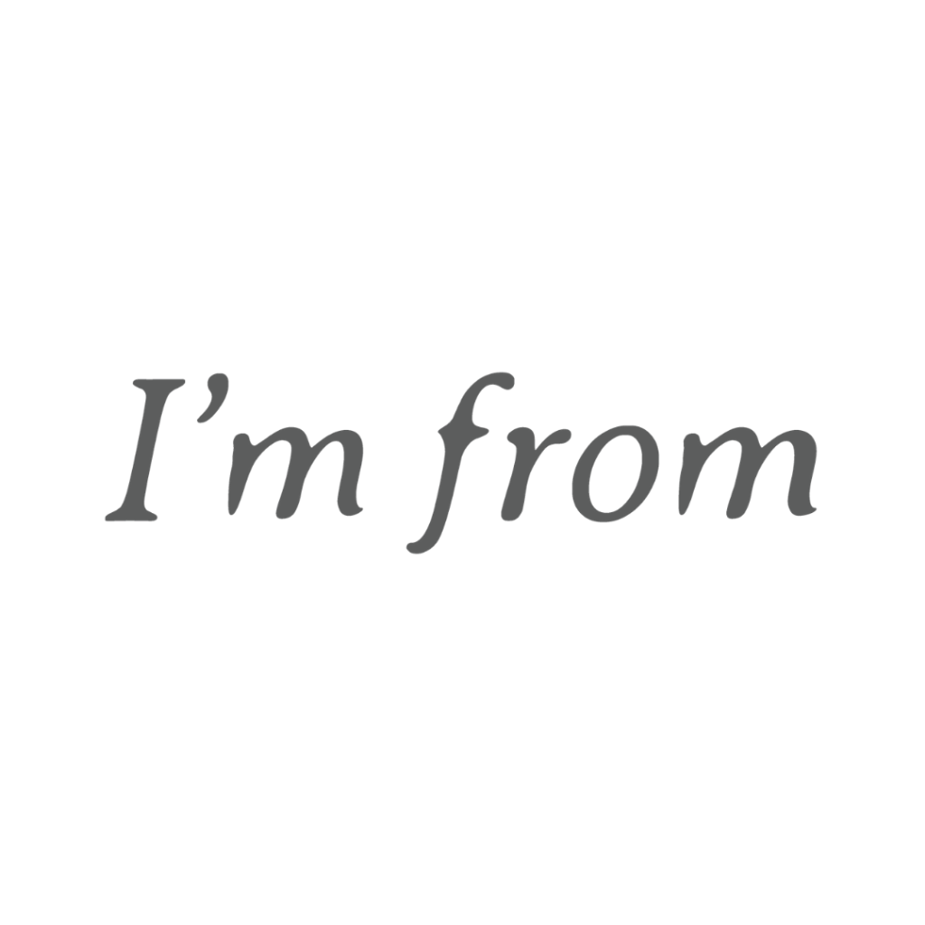 I'm from